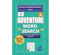 SCIENCE AND WEIRD WONDERS WORD SEARCHES: Fifty Legendary Puzzles Inspired by weird creatures, wild science, and cosmic wonders (Adventure Word Search Series)