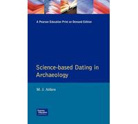 Science-Based Dating in Archaeology (Longman Archaeology Series)