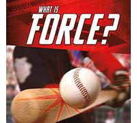 Science Basics: What Is Force?
