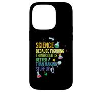 Science Because Figuring Things Out Because Science Meme Case for iPhone 14 Pro