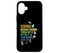 Science Because Figuring Things Out Because Science Meme Case for iPhone 16 Plus