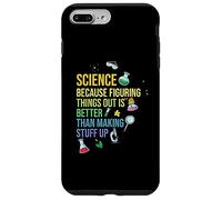 Science Because Figuring Things Out Because Science Meme Case for iPhone 7 Plus/8 Plus