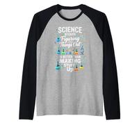 Science Because Figuring Things Out Better Making Stuff Up Raglan Baseball Tee