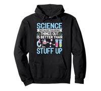 Science Because Figuring Things Out for Biologist Scientist Pullover Hoodie
