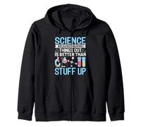 Science Because Figuring Things Out for Biologist Scientist Zip Hoodie