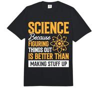 Science Because Figuring Things Out is Better Comfort Colors Adult Heavyweight T-Shirt