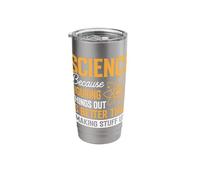 Science Because Figuring Things Out is Better Stainless Steel Insulated Tumbler