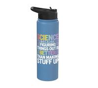 Science Because Figuring Things Out is Better Stainless Steel Insulated Water Bottle