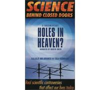 Science: Behind Closed Doors, Vol. 6 - Holes in Heaven: Haarp and Advances in Tesla Technology [VHS]