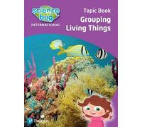 Science Bug: Grouping living things Topic Book