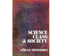 Science, Class and Society: On the Formation of Sociology and Historical Materialism
