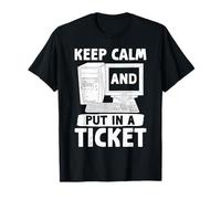 Science Coder Keep Calm and Put in A Ticket Funny Computer T-Shirt