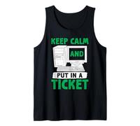 Science Coder Keep Calm and Put in A Ticket Funny Computer Tank Top