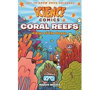 Science Comics: Coral Reefs: Cities of the Ocean