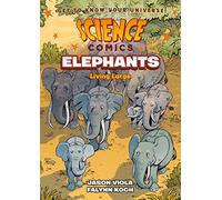 Science Comics: Elephants: Living Large