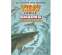 Science Comics: Sharks: Nature's Perfect Hunter