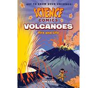 Science Comics: Volcanoes: Fire and Life