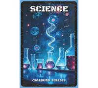 Science Crossword Puzzles: Crossword Puzzles with Easy to Read and Print about Science, Discoveries, Theories, and More | 6x9 inches, 120 pages | 60 ... Minds, Classroom Breaks (Science & Learning)