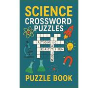 Science Crossword Puzzles: Crossword Puzzles with Easy-to-Read Print about Science, Evidence, Knowledge, and More | 6x9 inches, 120 pages | 50+ Puzzles… Gift for Vacations, Holidays, and Relaxation
