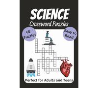 Science Crossword Puzzles: Crossword Puzzles with Easy to Read Print about Science, Space, Chemistry, Physics and More | 6x9 inches, 120 pages | 50+ ... Gift for Vacations, Holidays and Relaxation