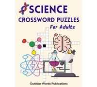 Science Crossword Puzzles For Adults: Medium Level Puzzle Book for Science Fans