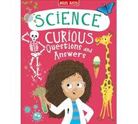 Science Curious Questions and Answers - Bumper Book of Quirky Facts & Fun Illustrations to Excite Young Learners
