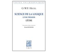 Science de la Logique: Livre Premier. l'Etre (Bibliotheque Des Textes Philosophiques)