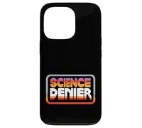Science Denier Anti-Science Conspiracy Mindset |------ Case for iPhone 13 Pro