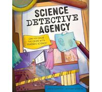 Science Detective Agency : Can you solve the crime with forensic science?
