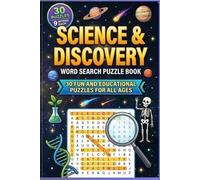 Science & Discovery Word Search Puzzle Book: 30 Fun and Educational Puzzles for All Ages | Solar System, Weather, Human Body, Plants & More