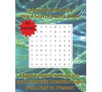 Science & Discovery Word Search Puzzle Book: Explore Inventions, Space, and Scientific Breakthroughs from Past to Present | 6 x 9 | 110 Pages | 55 Puzzles (Travel & Discovery)