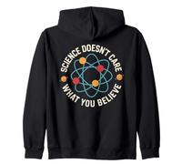Science Doesn’t Care What You Believe Funny Physics Atom Zip Hoodie