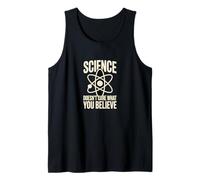 Science Doesn’t Care What You Believe Statement Tank Top