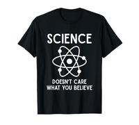 Science Doesn't Care What You Believe Atom Design T-Shirt