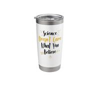 Science Doesn't Care What You Believe, Funny Teacher Science Stainless Steel Insulated Tumbler