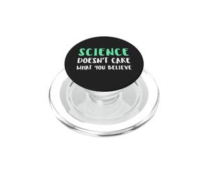 Science Doesn't Care What You Believe In PopSockets PopGrip for MagSafe
