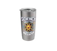 Science Doesn't Care What You Believe Stainless Steel Insulated Tumbler