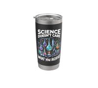 Science Doesn't Care What You Believe Stainless Steel Insulated Tumbler