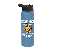 Science Doesn't Care What You Believe Stainless Steel Insulated Water Bottle