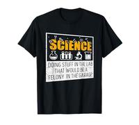 Science Doing Stuff In A Lab Funny Geek Nerd Chemistry T-Shirt