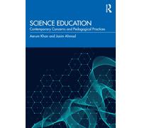 Science Education : Contemporary Concerns and Pedagogical Practices