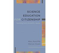 Science Education For Citizenship: Teaching Socio-Scientific Issues