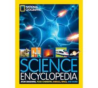 Science Encyclopedia : Atom Smashing, Food Chemistry, Animals, Space, and More!