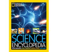 Science Encyclopedia: Atom Smashing, Food Chemistry, Animals, Space, and More! (National Geographic Kids)