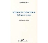 Science et conscience: De l'ego au cosmos