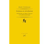 Science et révolution. Recherches sur Marx, Husserl et la phénoménologie