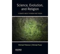 Science, Evolution, and Religion: A Debate about Atheism and Theism