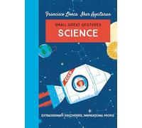 Science: Extraordinary discoveries, inspirational people (Small Great Gestures): 2