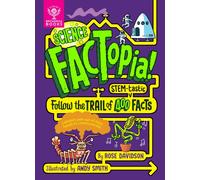 Science FACTopia! : Follow the Trail of 400 STEM-tastic facts!