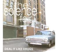 Science Fair - Deal It Like Drugs